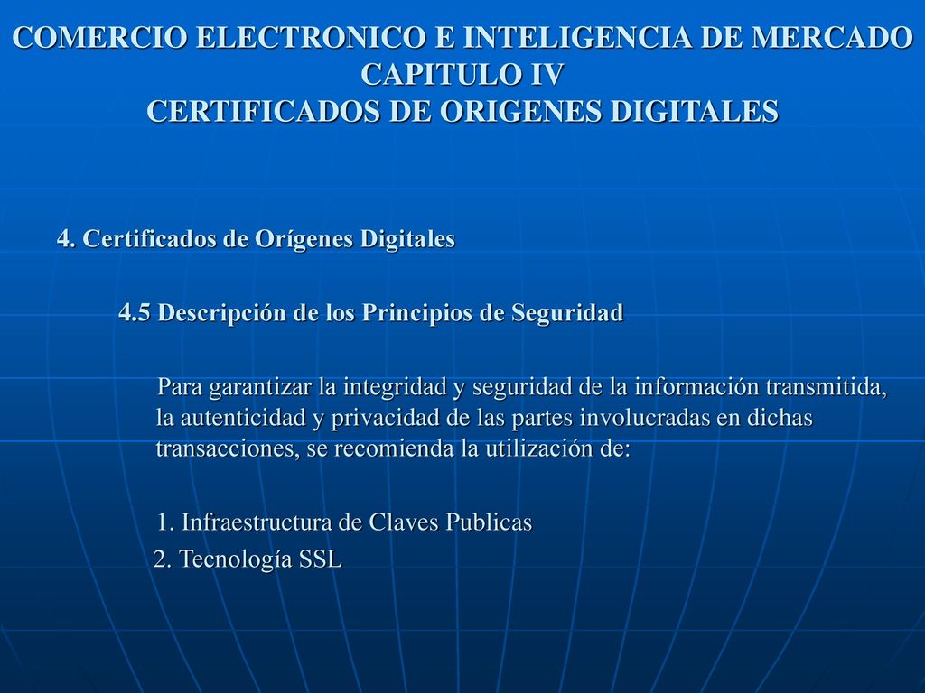 COMERCIO ELECTRONICO E INTELIGENCIA DE MERCADO CAPITULO IV CERTIFICADOS DE ORIGENES DIGITALES