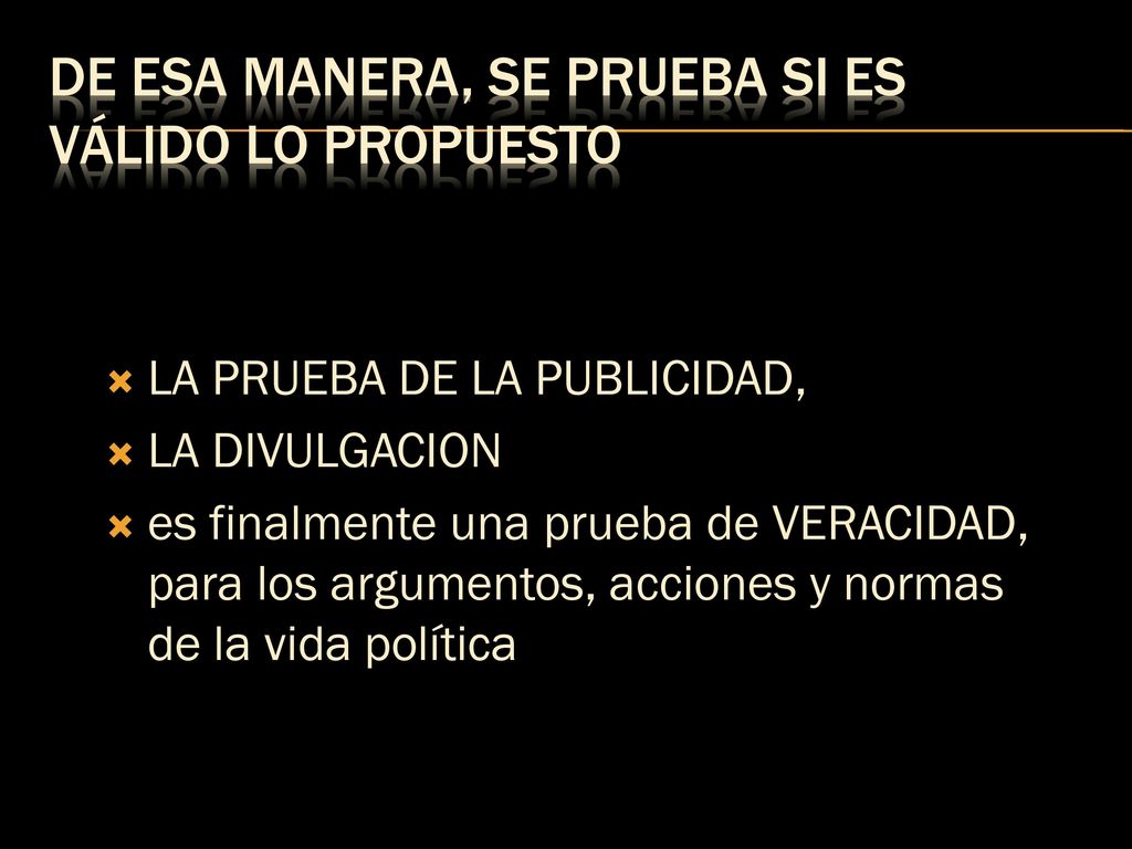 De esa manera, se prueba si es válido lo propuesto