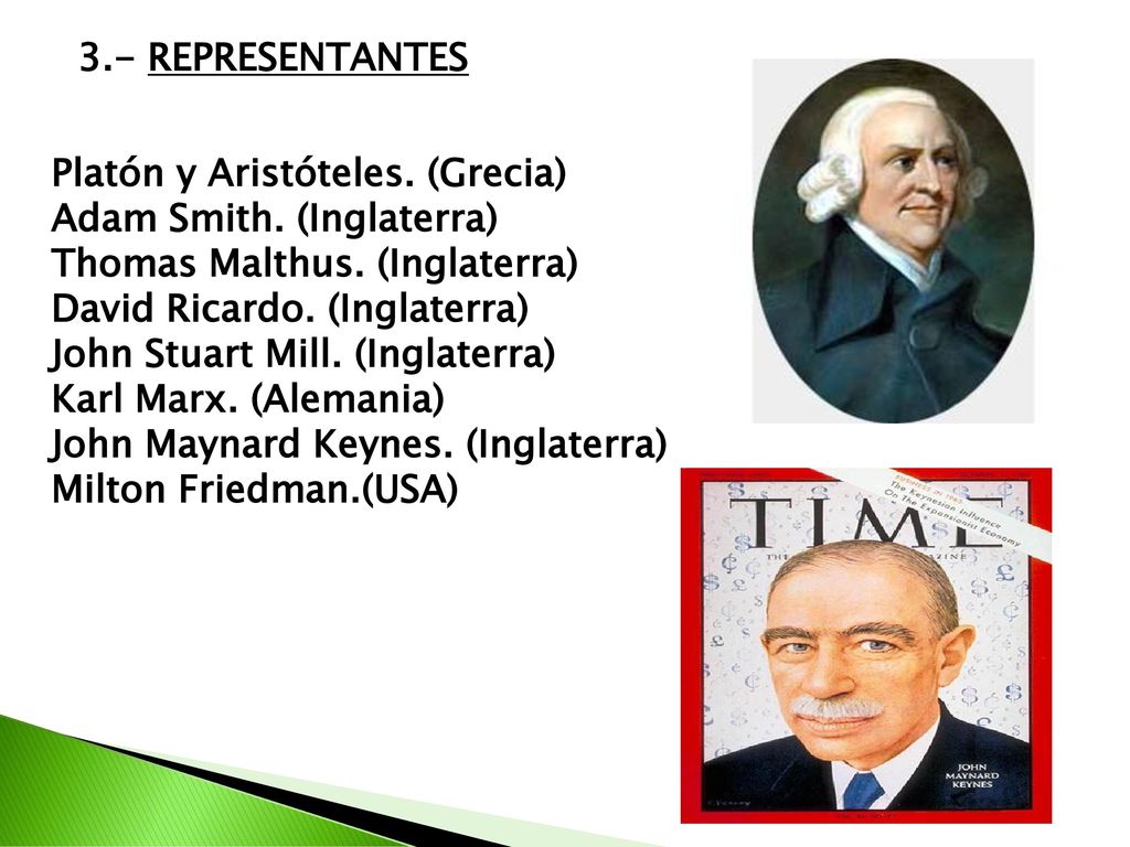 3.- REPRESENTANTES Platón y Aristóteles. (Grecia) Adam Smith. (Inglaterra) Thomas Malthus. (Inglaterra)