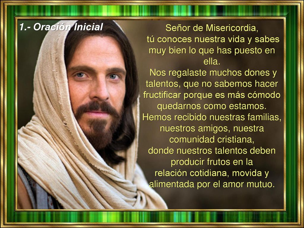 1.- Oración Inicial Señor de Misericordia,
