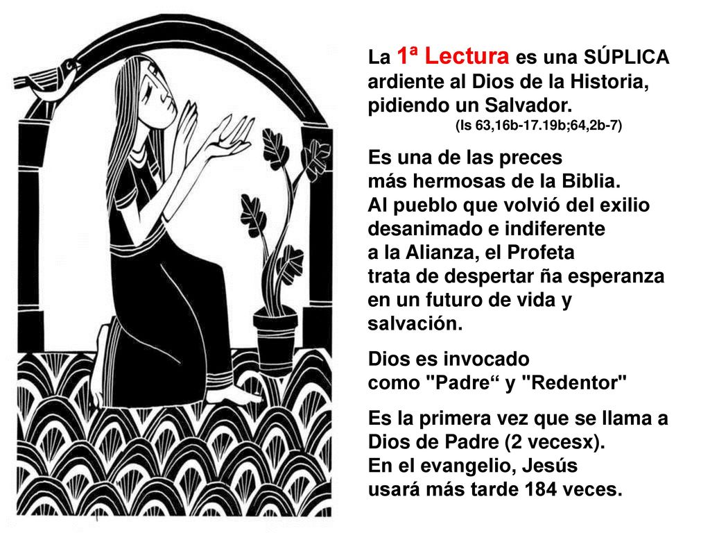 La 1ª Lectura es una SÚPLICA ardiente al Dios de la Historia,