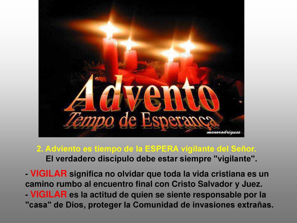 2. Adviento es tiempo de la ESPERA vigilante del Señor.