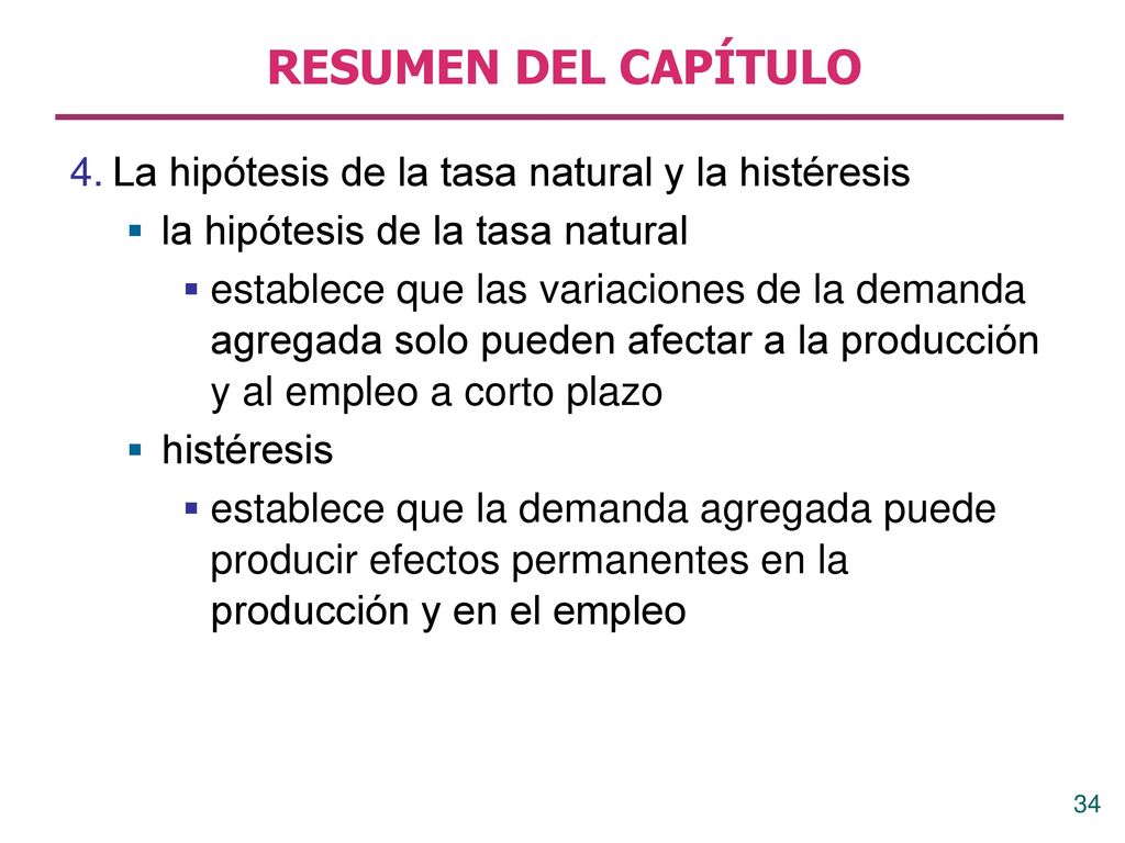 RESUMEN DEL CAPÍTULO 4. La hipótesis de la tasa natural y la histéresis. la hipótesis de la tasa natural.