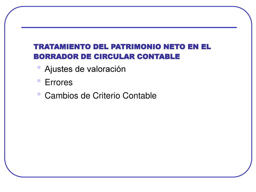 TRATAMIENTO DEL PATRIMONIO NETO EN EL BORRADOR DE CIRCULAR CONTABLE