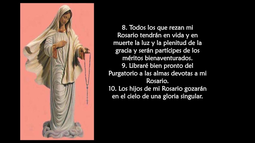 Rosario tendrán en vida y en muerte la luz y la plenitud de la