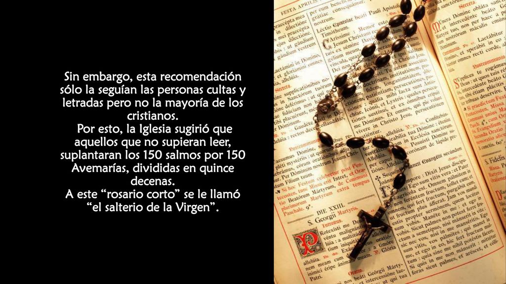 Sin embargo, esta recomendación sólo la seguían las personas cultas y letradas pero no la mayoría de los cristianos.