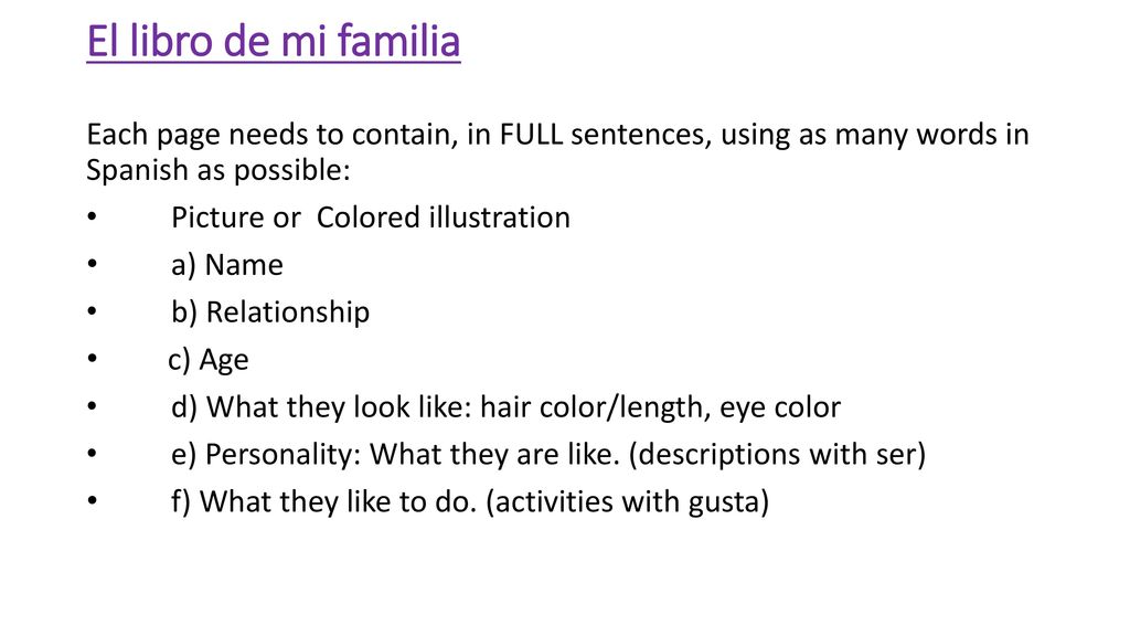 El libro de mi familia Each page needs to contain, in FULL sentences, using as many words in Spanish as possible: