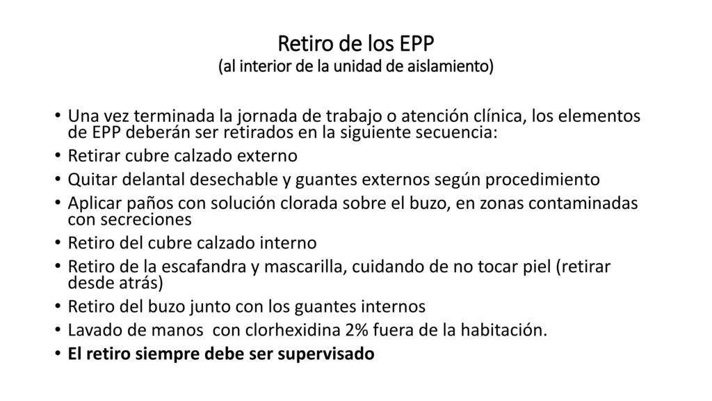Retiro de los EPP (al interior de la unidad de aislamiento)