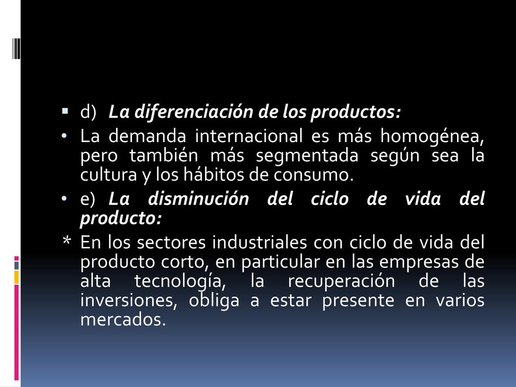 d) La diferenciación de los productos: