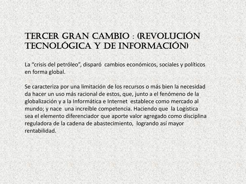 Tercer GRAN CAMBIO : (Revolución tecnológica y de información)