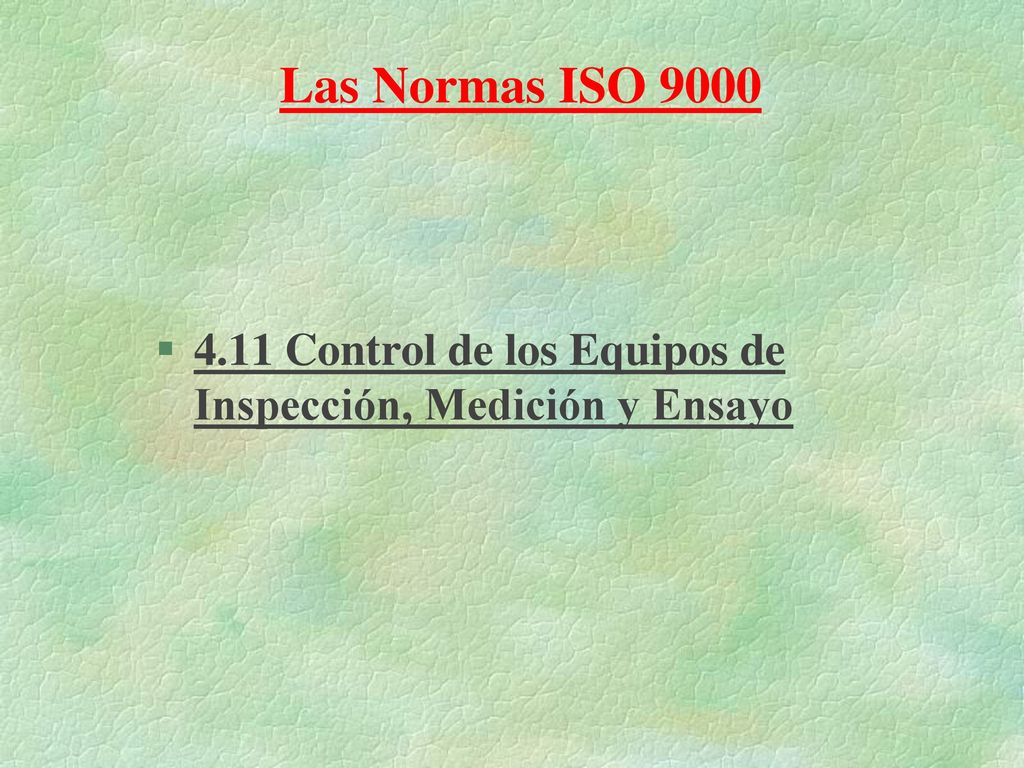 Las Normas ISO Control de los Equipos de Inspección, Medición y Ensayo