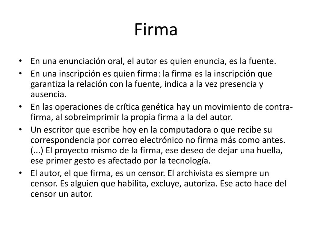 Firma En una enunciación oral, el autor es quien enuncia, es la fuente.