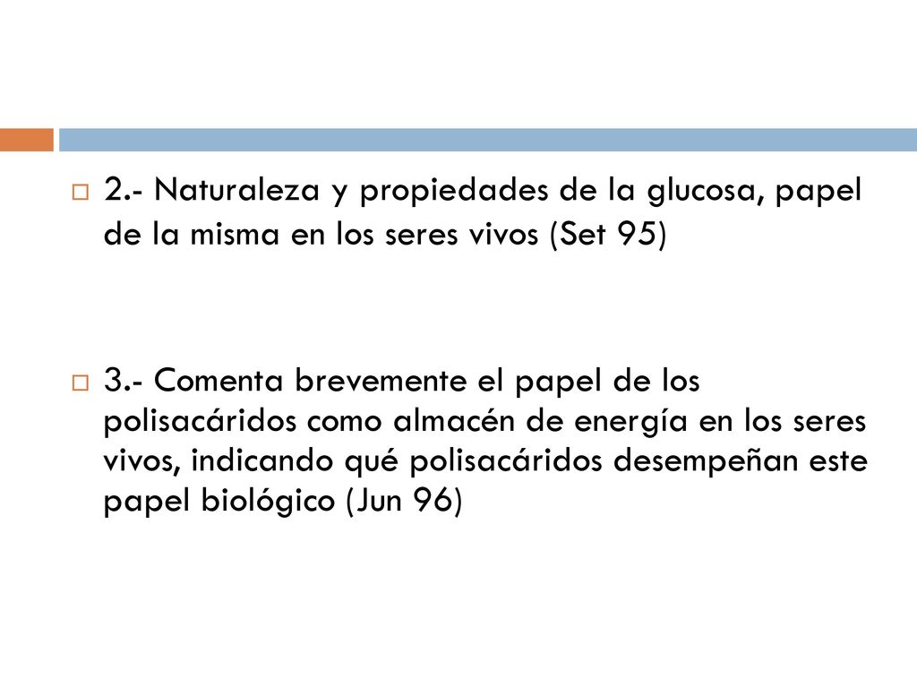 2.- Naturaleza y propiedades de la glucosa, papel de la misma en los seres vivos (Set 95)