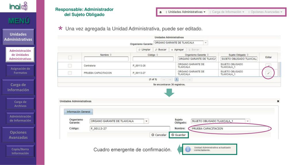 * MENÚ Una vez agregada la Unidad Administrativa, puede ser editado.