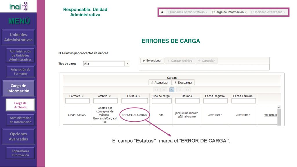 MENÚ ERRORES DE CARGA El campo Estatus marca el ERROR DE CARGA .