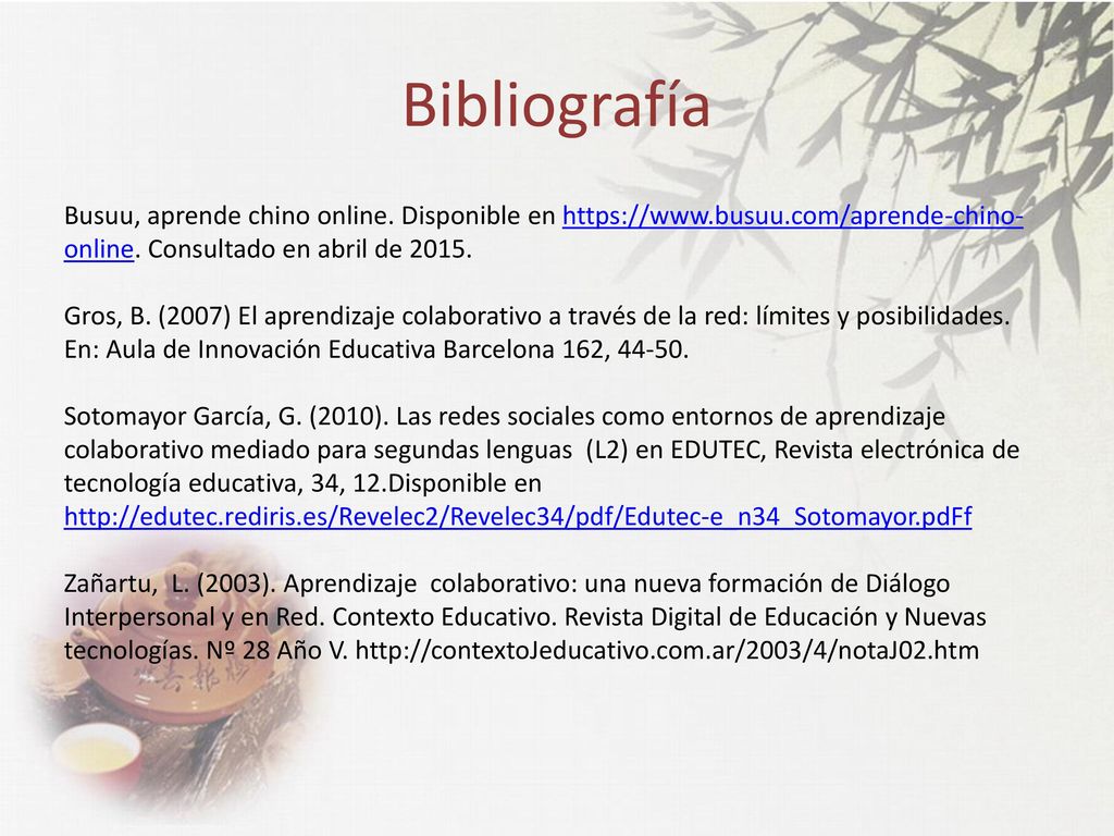 Bibliografía Busuu, aprende chino online. Disponible en   Consultado en abril de
