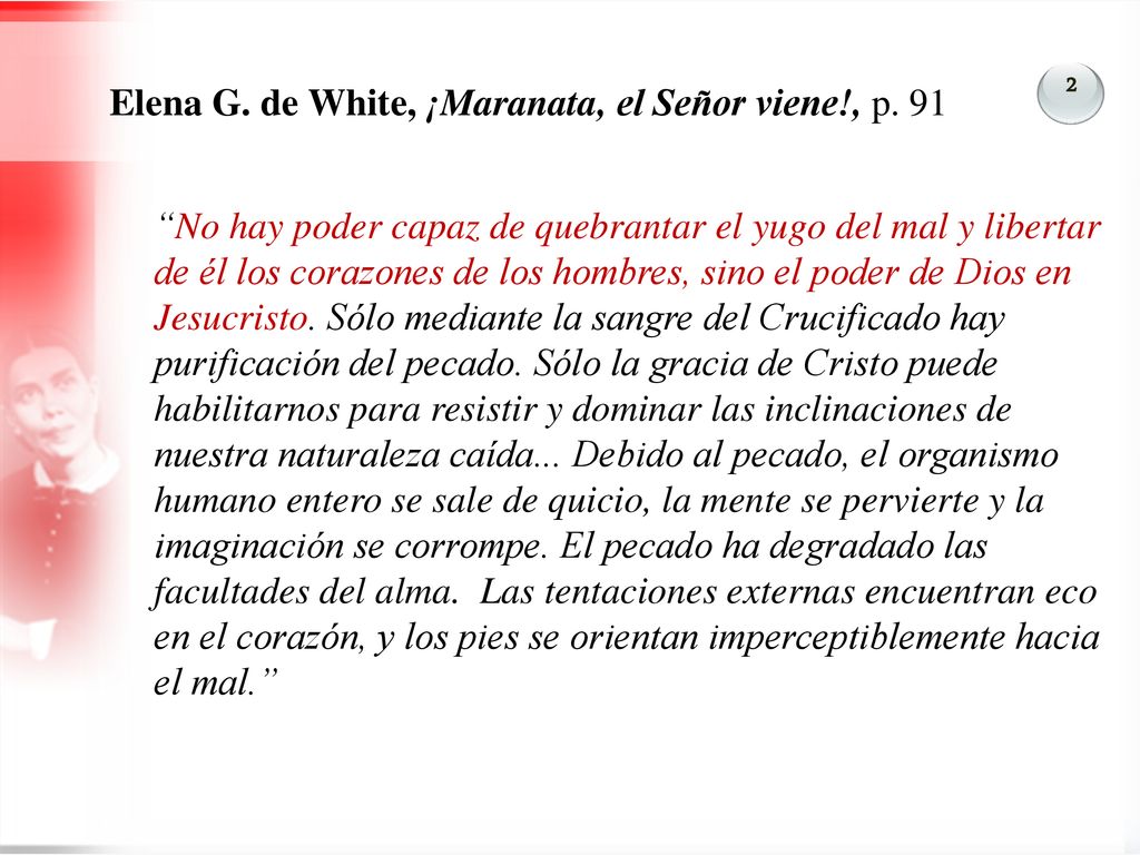 Elena G. de White, ¡Maranata, el Señor viene!, p. 91