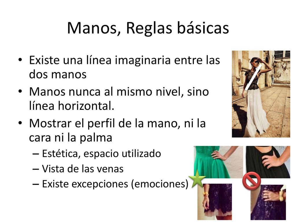 Manos, Reglas básicas Existe una línea imaginaria entre las dos manos