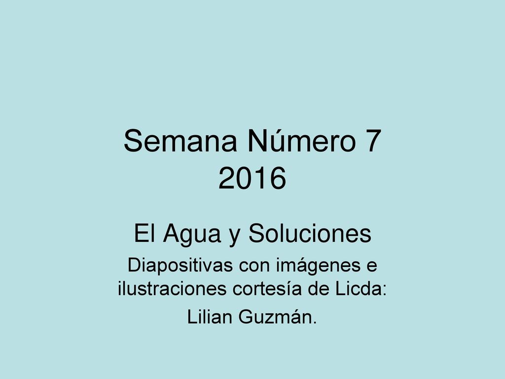 Diapositivas con imágenes e ilustraciones cortesía de Licda: