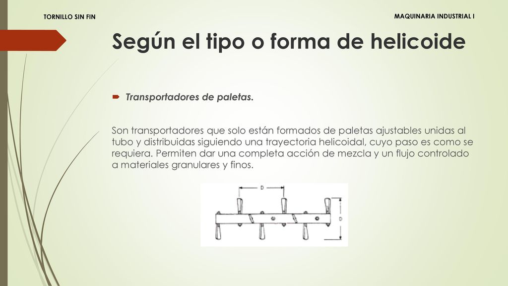 Según el tipo o forma de helicoide