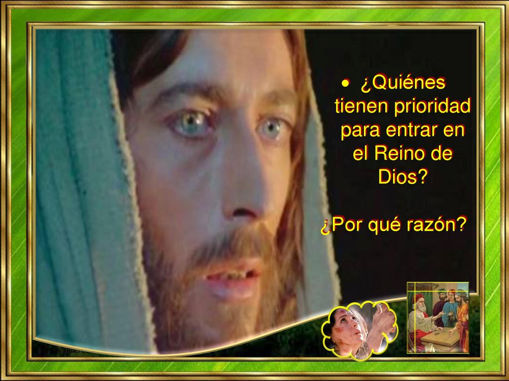 ¿Quiénes tienen prioridad para entrar en el Reino de Dios