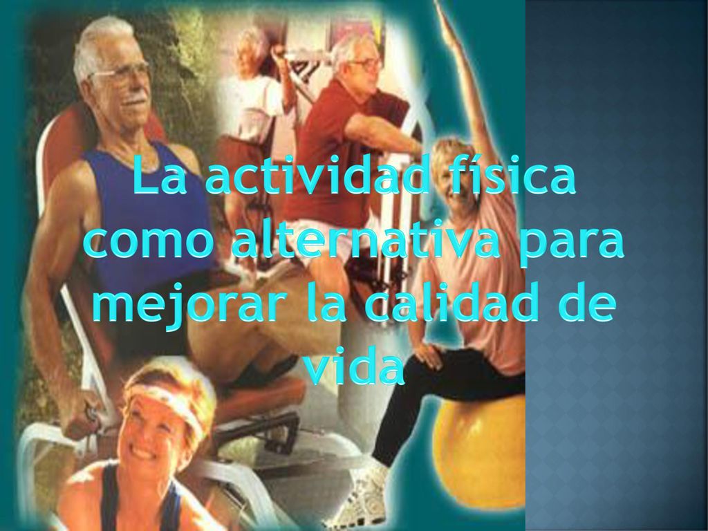 La actividad física como alternativa para mejorar la calidad de vida