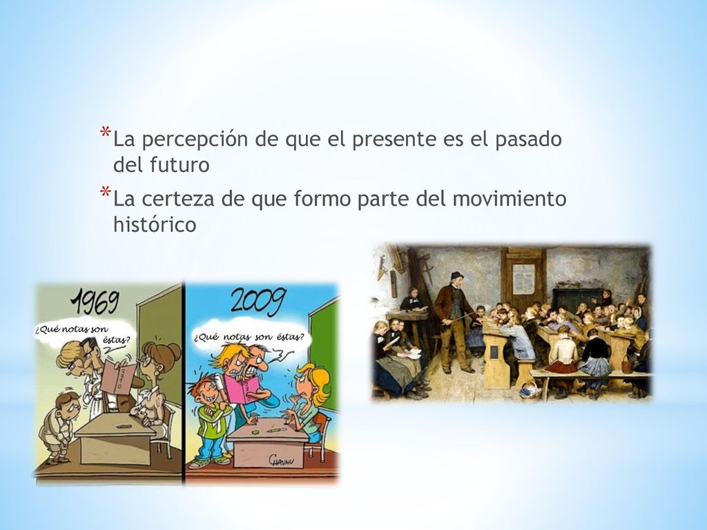 La percepción de que el presente es el pasado del futuro