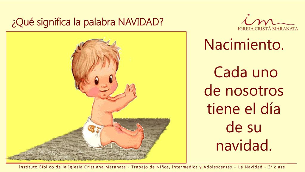 Cada uno de nosotros tiene el día de su navidad.