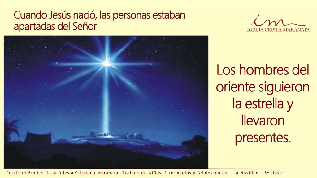 Cuando Jesús nació, las personas estaban apartadas del Señor