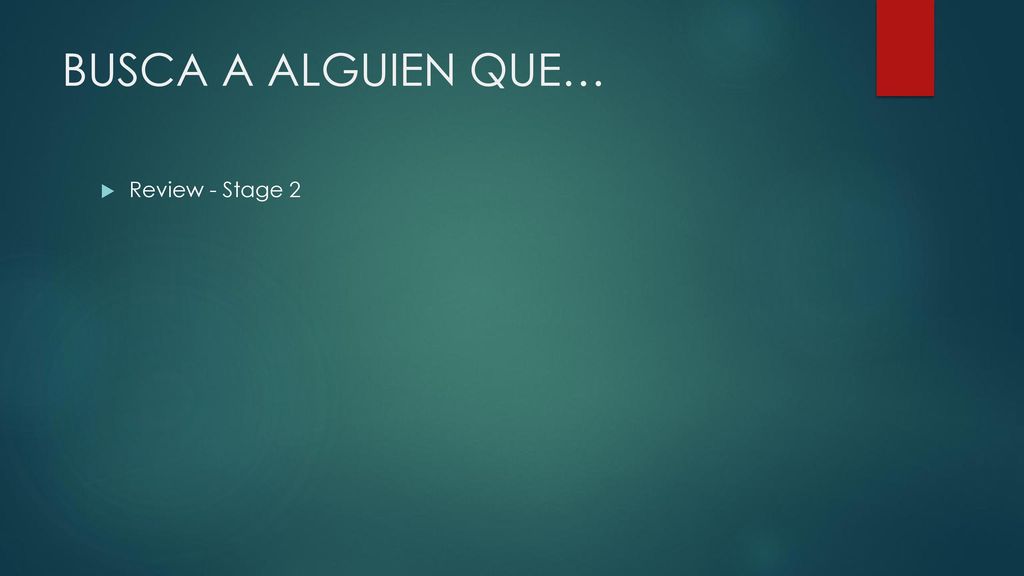 BUSCA A ALGUIEN QUE… Review - Stage 2