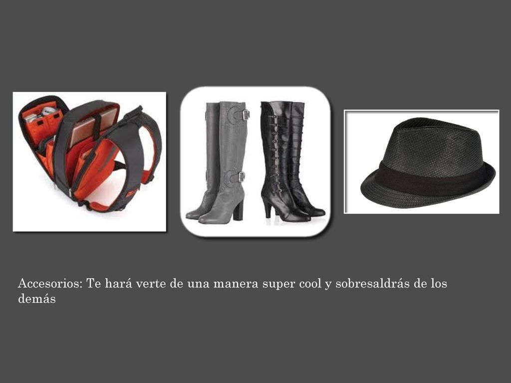 Accesorios: Te hará verte de una manera super cool y sobresaldrás de los demás