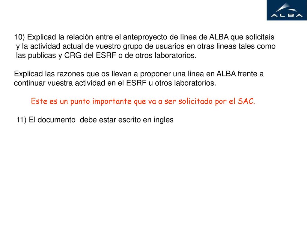 10) Explicad la relación entre el anteproyecto de línea de ALBA que solicitais