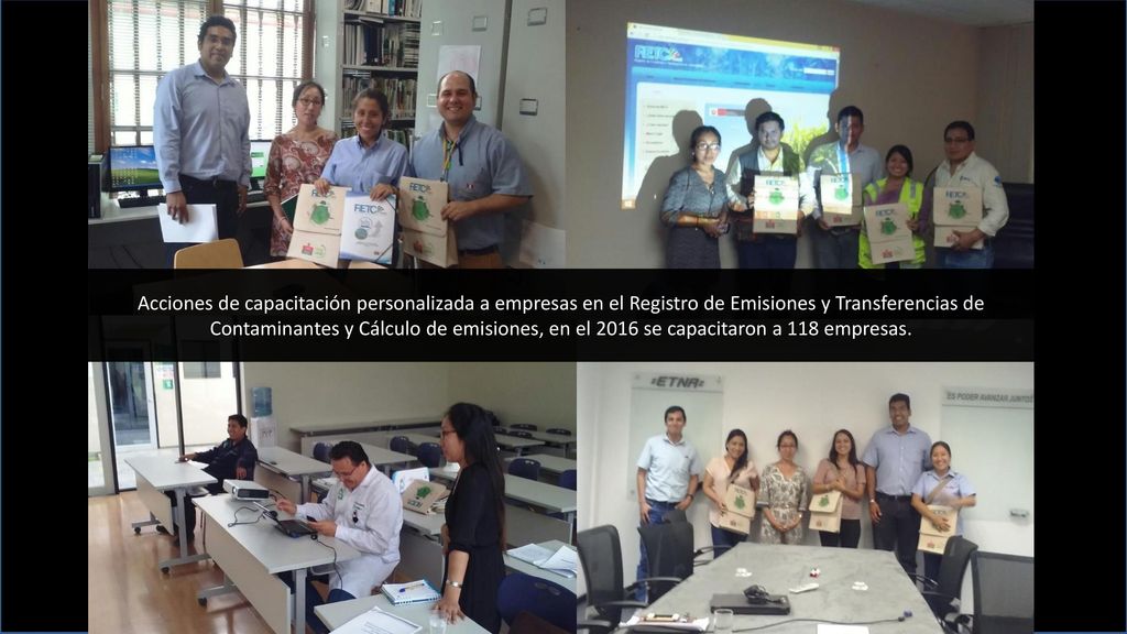 Acciones de capacitación personalizada a empresas en el Registro de Emisiones y Transferencias de Contaminantes y Cálculo de emisiones, en el 2016 se capacitaron a 118 empresas.