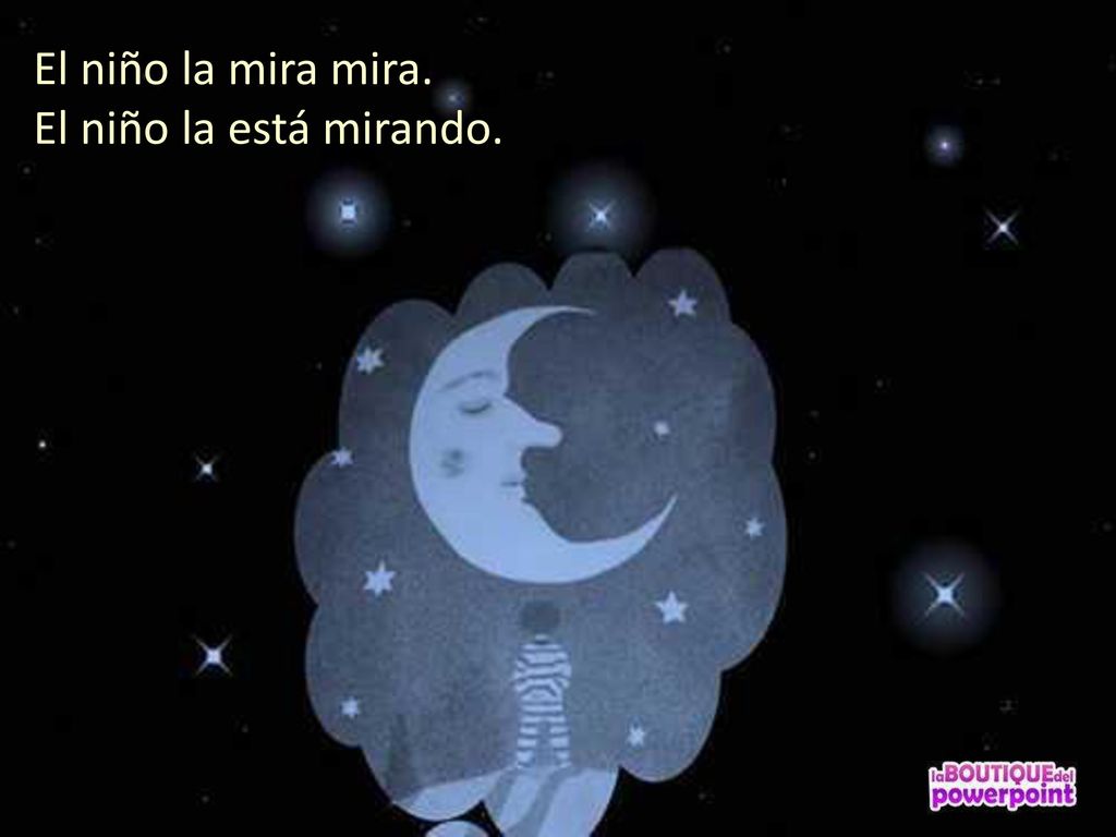 El niño la mira mira. El niño la está mirando.