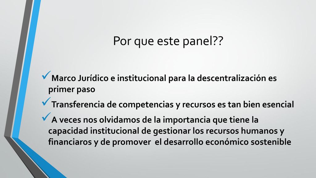 Por que este panel Marco Jurídico e institucional para la descentralización es primer paso.