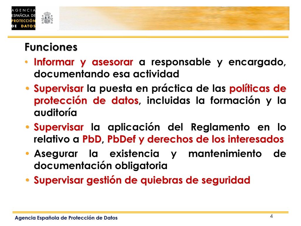 Funciones Informar y asesorar a responsable y encargado, documentando esa actividad.