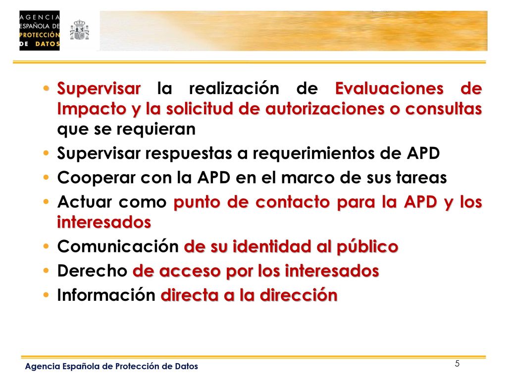 Supervisar la realización de Evaluaciones de Impacto y la solicitud de autorizaciones o consultas que se requieran
