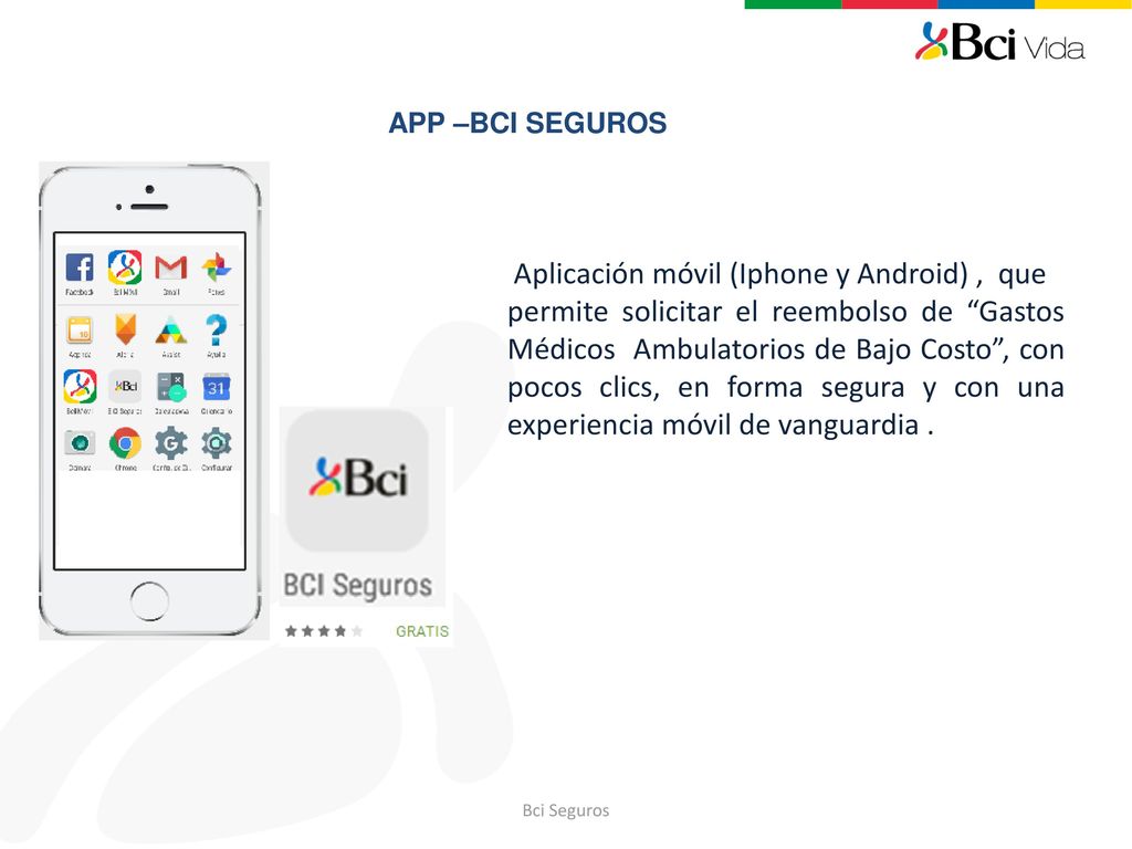 APP –BCI SEGUROS Aplicación móvil (Iphone y Android) , que.