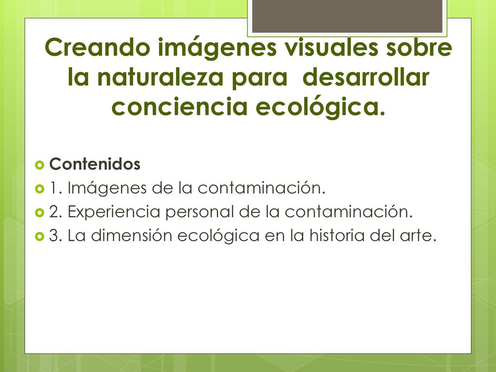 Creando imágenes visuales sobre la naturaleza para desarrollar conciencia ecológica.