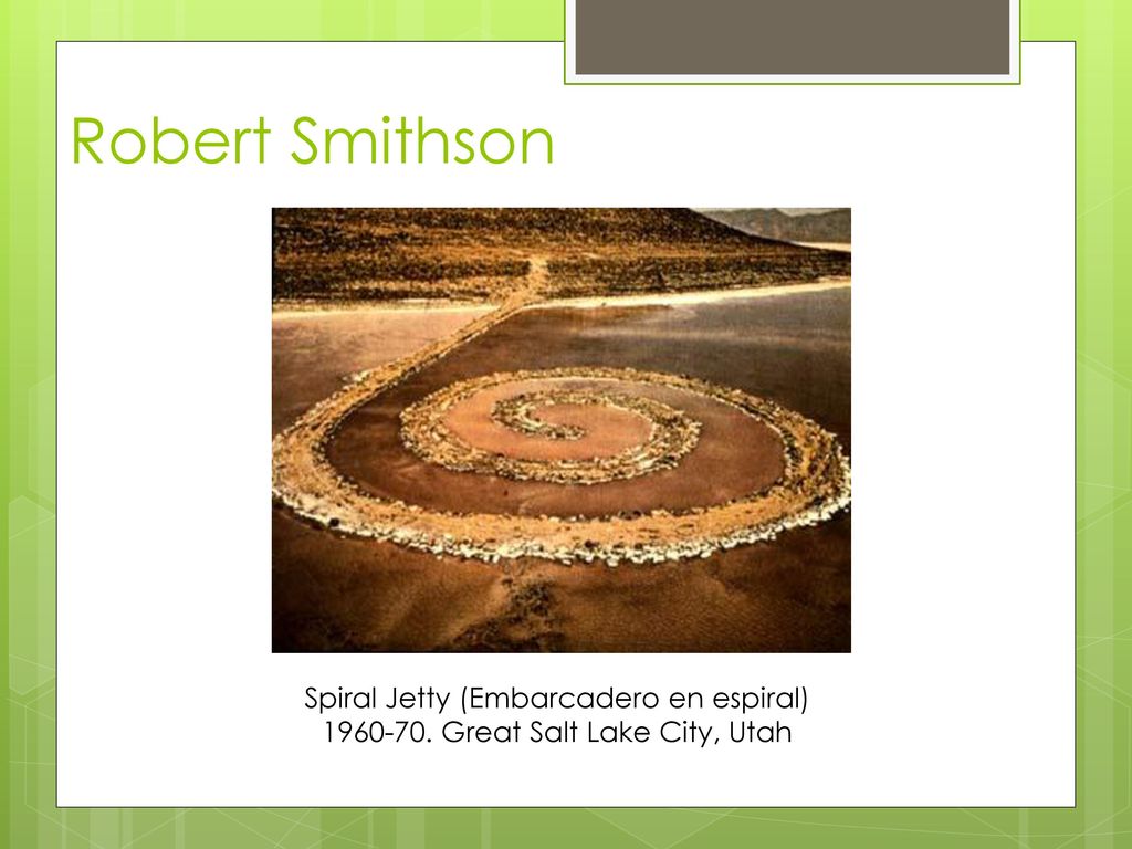 Robert Smithson Spiral Jetty (Embarcadero en espiral) Great Salt Lake City, Utah