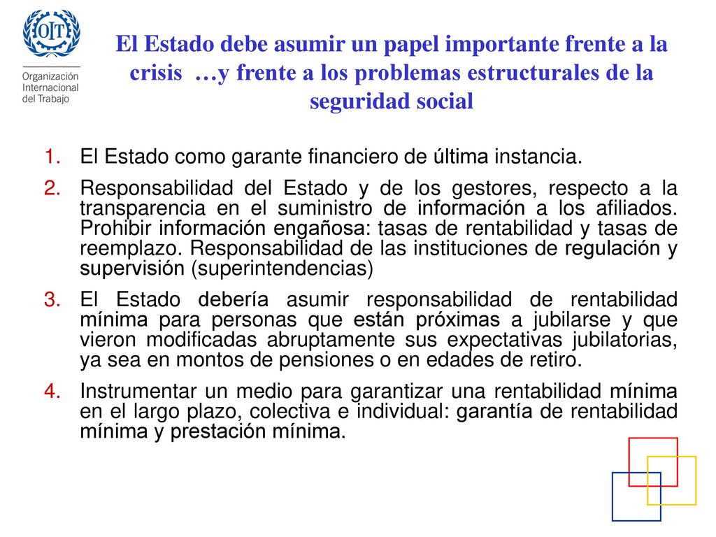 El Estado debe asumir un papel importante frente a la crisis …y frente a los problemas estructurales de la seguridad social