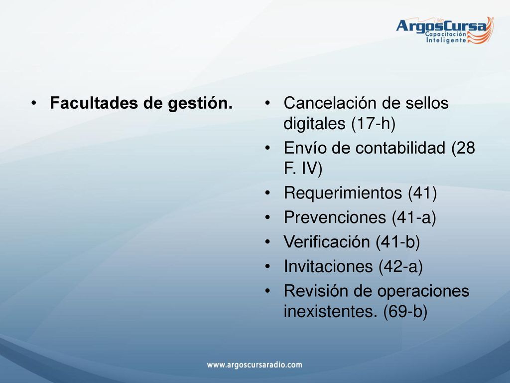 Facultades de gestión. Cancelación de sellos digitales (17-h) Envío de contabilidad (28 F. IV) Requerimientos (41)
