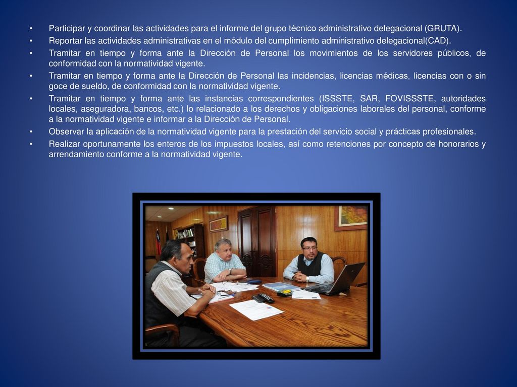 Participar y coordinar las actividades para el informe del grupo técnico administrativo delegacional (GRUTA).