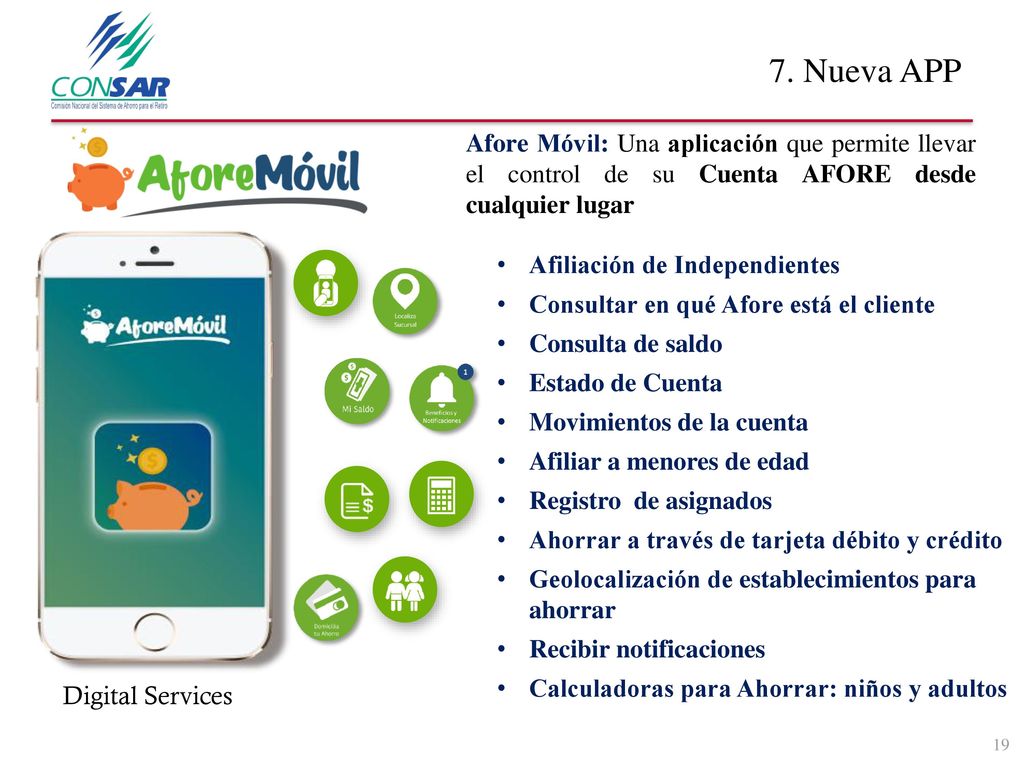 7. Nueva APP Afore Móvil: Una aplicación que permite llevar el control de su Cuenta AFORE desde cualquier lugar.