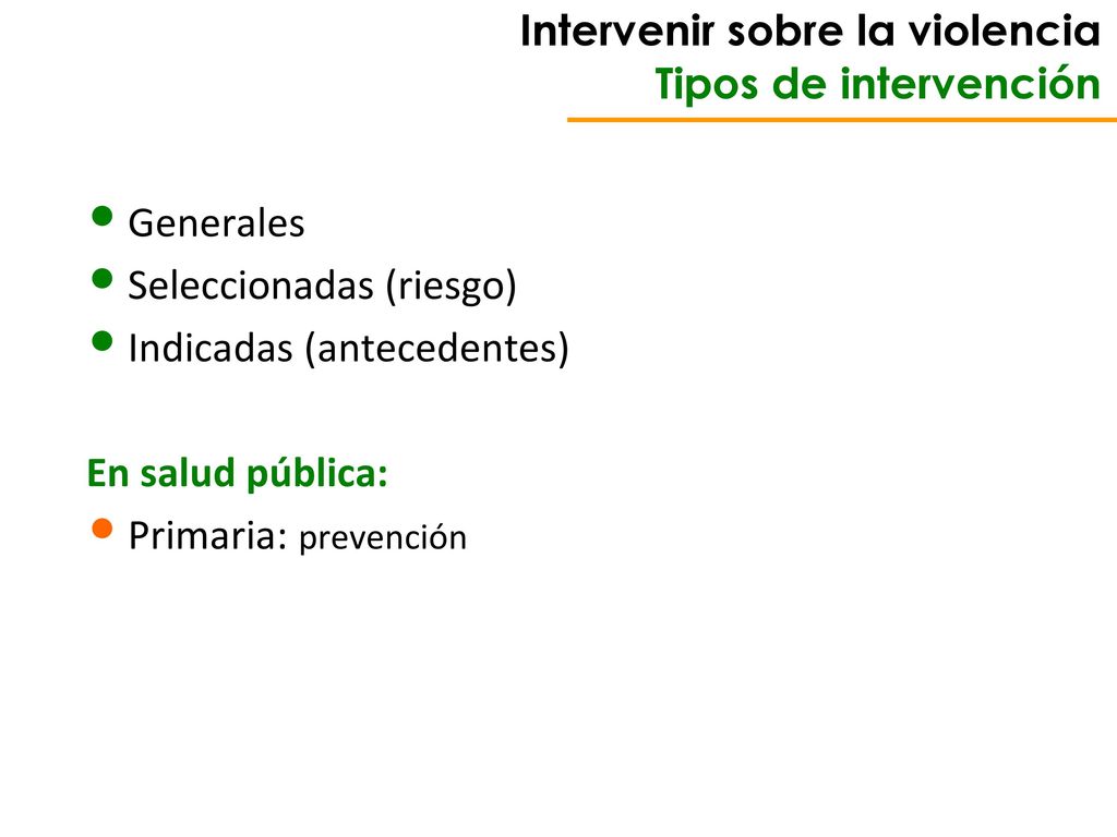 Intervenir sobre la violencia Tipos de intervención