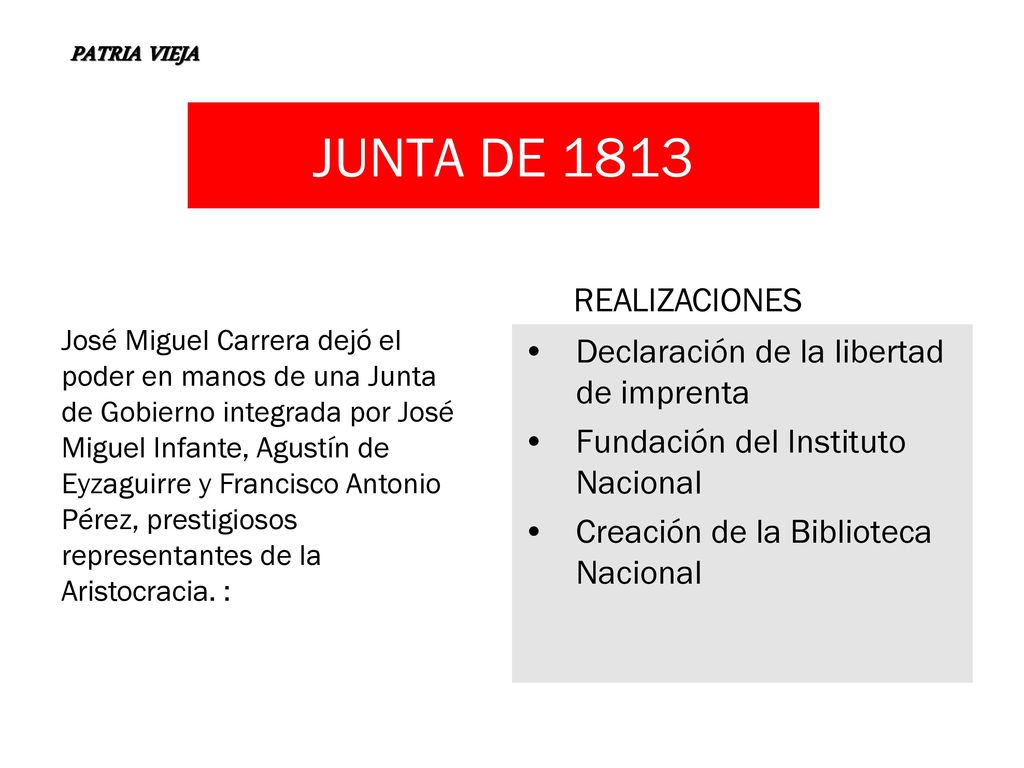 JUNTA DE 1813 REALIZACIONES Declaración de la libertad de imprenta