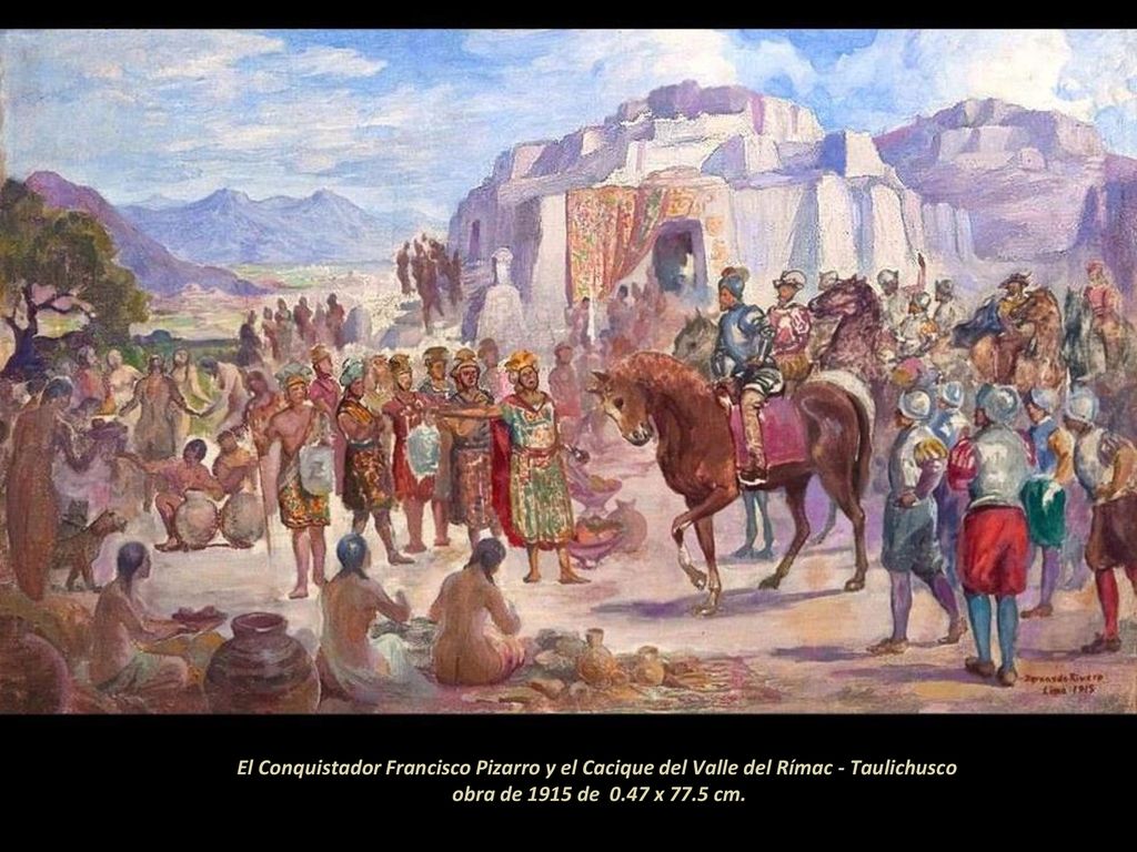 El Conquistador Francisco Pizarro y el Cacique del Valle del Rímac - Taulichusco