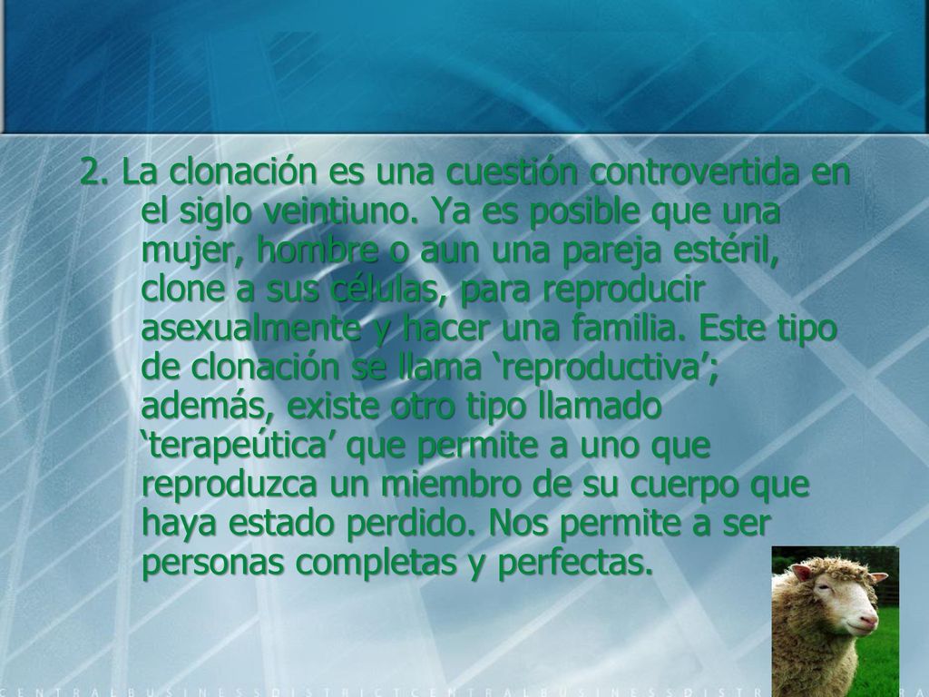 2. La clonación es una cuestión controvertida en el siglo veintiuno
