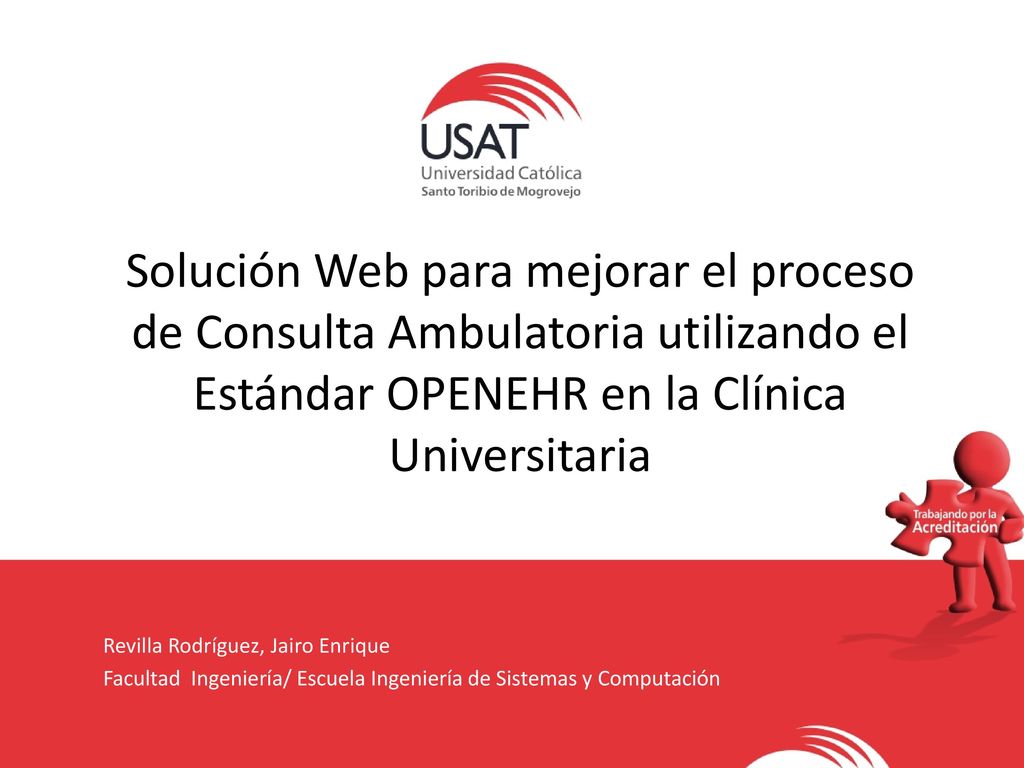 Solución Web para mejorar el proceso de Consulta Ambulatoria utilizando el Estándar OPENEHR en la Clínica Universitaria