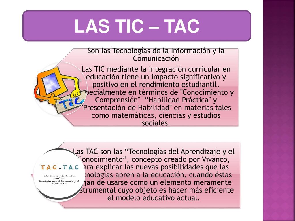 Son las Tecnologías de la Información y la Comunicación